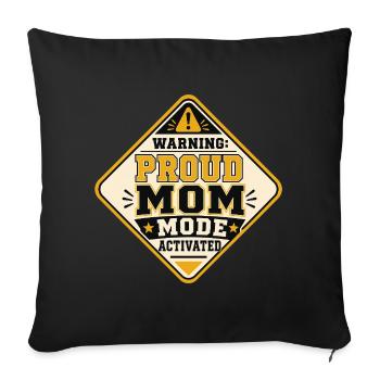 Proud Mom Mode aktiviert - Sofakissenbezug 45 x 45 cm - Schwarz - Vorne