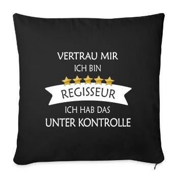 Vertrau mir Regisseur - Sofakissenbezug 45 x 45 cm - Schwarz - Vorne