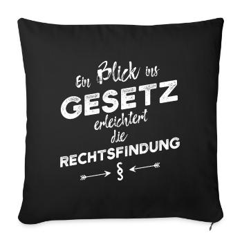 Ein Blick ins Gesetz ... und so weiter - Sofakissenbezug 45 x 45 cm - Schwarz - Vorne