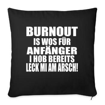 BURNOUT! LECK MI AM ARSCH - Sofakissenbezug 45 x 45 cm - Schwarz - Vorne