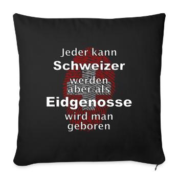 Ein richtiger Schweizer - Sofakissenbezug 45 x 45 cm - Schwarz - Vorne