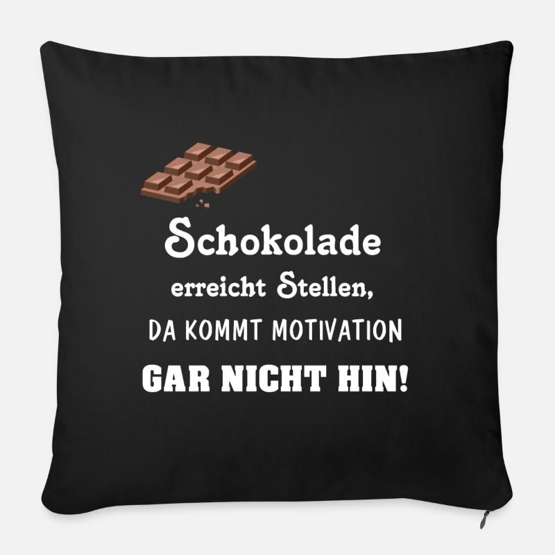 Schokolade ist meine Motivation - Sofakissenbezug 45 x 45 cm - Schwarz