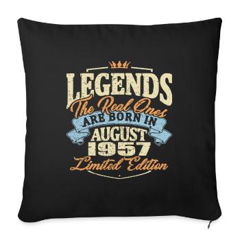 Real legends are born in august 1957 - Sofa pillowcase 17,3'' x 17,3'' (45 x 45 cm) - black - Front