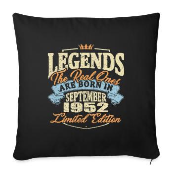 Real legends are born in september 1952 - Sofa pillowcase 17,3'' x 17,3'' (45 x 45 cm) - black - Front