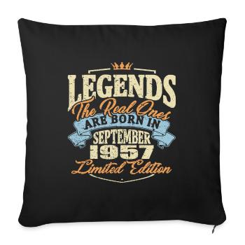 Real legends are born in september 1957 - Sofa pillowcase 17,3'' x 17,3'' (45 x 45 cm) - black - Front