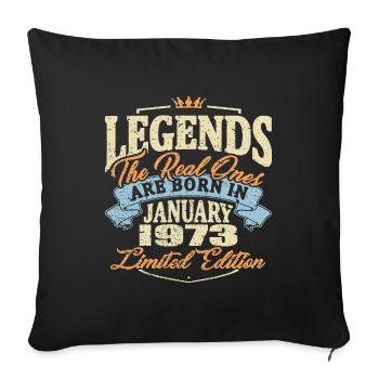 De vraies légendes naissent en janvier 1973 - Housse de coussin décorative 45 x 45 cm - noir - Devant