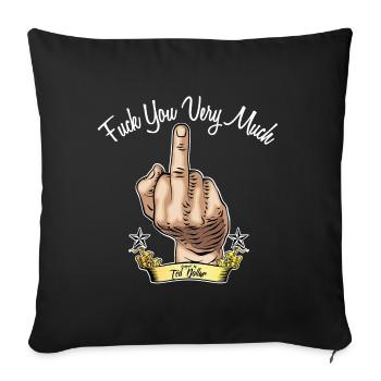 Fuck you very much - Sofakissenbezug 45 x 45 cm - Schwarz - Vorne
