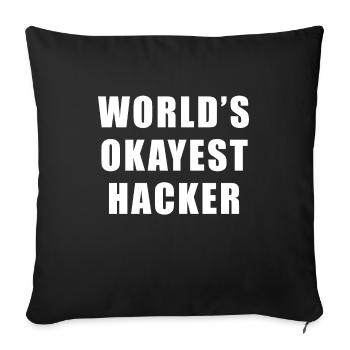 Worlds okayest hacker - Sofa pillowcase 17,3'' x 17,3'' (45 x 45 cm) - black - Front