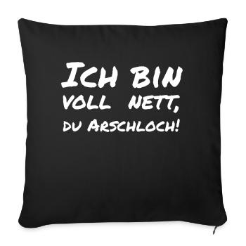 I'm very nice, you asshole! - Sofa pillowcase 17,3'' x 17,3'' (45 x 45 cm) - black - Front