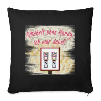 Kindheit ohne Handy. Ich war dabei! - 90er Vintage - Sofakissenbezug 45 x 45 cm - Schwarz - Vorne