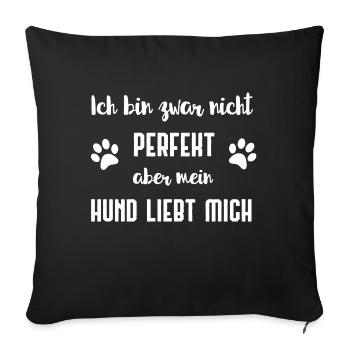 Dog Saying T-Shirt - Dog owner saying - Sofa pillowcase 17,3'' x 17,3'' (45 x 45 cm) - black - Front
