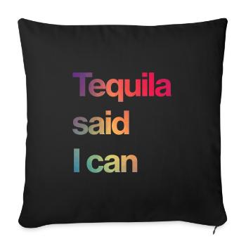 la tequila a dit que je pouvais - Housse de coussin décorative 45 x 45 cm - noir - Devant