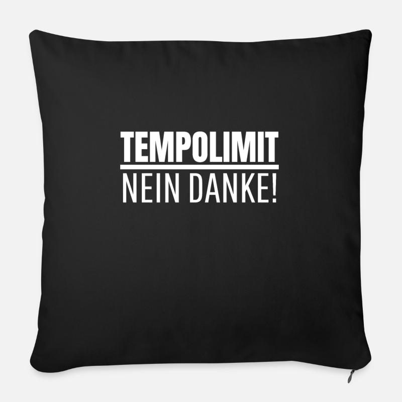 Tempolimit Nein Danke! Gegen Tempolimit Autobahn - Sofakissenbezug 45 x 45 cm - Schwarz