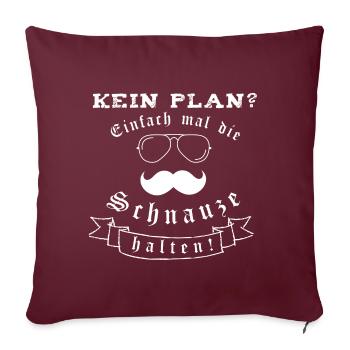 no plan just keep your mouth shut white - Sofa pillowcase 17,3'' x 17,3'' (45 x 45 cm) - burgundy - Front