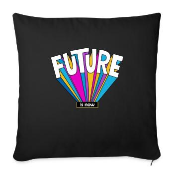 L'avenir est maintenant cadeau futur cool dire coloré - Housse de coussin décorative 45 x 45 cm - noir - Devant