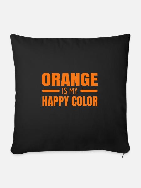 Orange is my Happy Color Netherlands Holland Dutch - Sofakissenbezug 45 x 45 cm - Schwarz