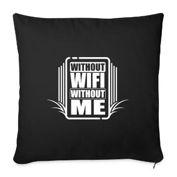 Without wifi - without me! - Sofakissenbezug 45 x 45 cm - Schwarz - Vorne