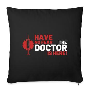 Dr Doktor Arzt Geschenk Spruch lustig Medizin - Sofakissenbezug 45 x 45 cm - Schwarz - Vorne