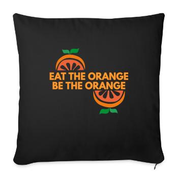 eat the orange be the orange - Sofa pillowcase 17,3'' x 17,3'' (45 x 45 cm) - black - Front