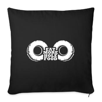Mangez plus de nourriture trouée - Housse de coussin décorative 45 x 45 cm - noir - Devant