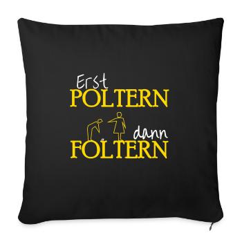 Polterabend. Lustiger Spruch. Geschenkidee - Sofakissenbezug 45 x 45 cm - Schwarz - Vorne