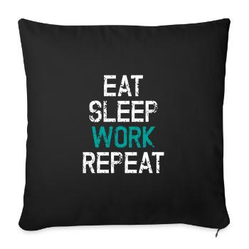 Mangez sommeil travail répétez le travail cadeau bourreau de travail - Housse de coussin décorative 45 x 45 cm - noir - Devant