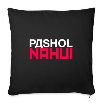 PASHOL NAHUI Russian saying - Sofa pillowcase 17,3'' x 17,3'' (45 x 45 cm) - black - Front