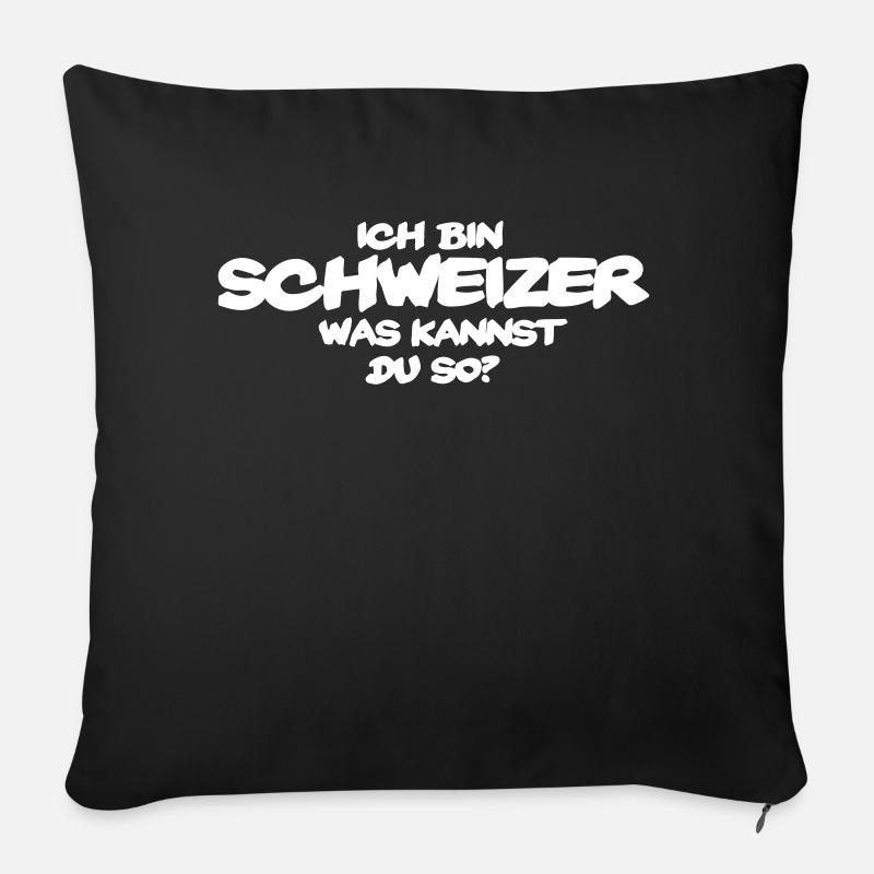 Lustiger Schweiz Spruch Schweizer Geschenk - Sofakissenbezug 45 x 45 cm - Schwarz
