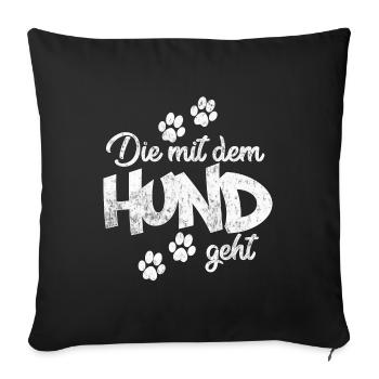 Die mit dem Hund geht - Sofakissenbezug 45 x 45 cm - Schwarz - Vorne