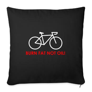BURN FAT NOT OIL ! - Housse de coussin décorative 45 x 45 cm - noir - Devant