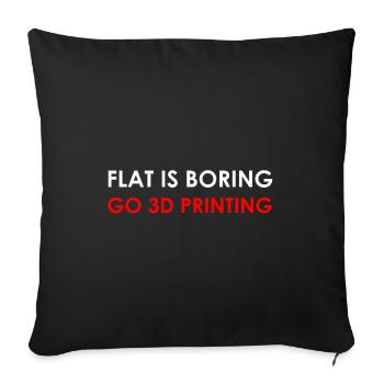 Flat is boring - go 3D printing - Sofa pillowcase 17,3'' x 17,3'' (45 x 45 cm) - black - Front