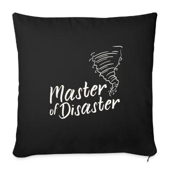 Master of Disaster - Sofakissenbezug 45 x 45 cm - Schwarz - Vorne