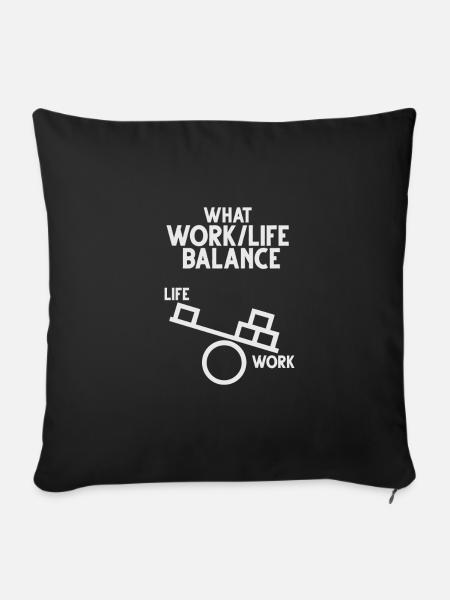 Wat für? Work-Life-Balance... - Sofakissenbezug 45 x 45 cm - Schwarz