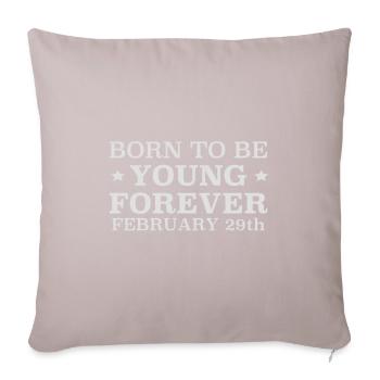 Born in the leap year - Sofa pillowcase 17,3'' x 17,3'' (45 x 45 cm) - light taupe - Front