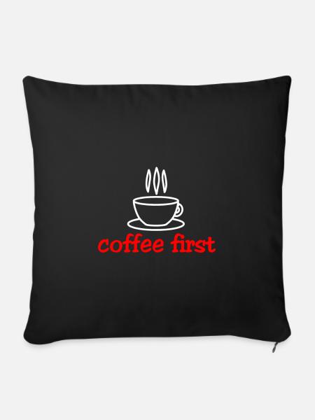Coffee Kaffee First - Sofakissenbezug 45 x 45 cm - Schwarz