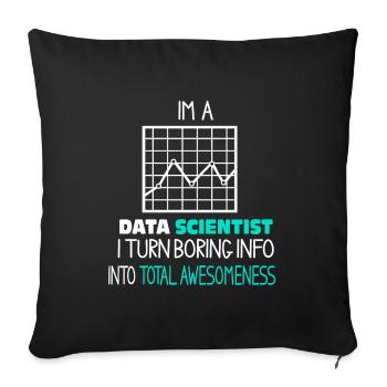 I am a Data Scientist - Sofakissenbezug 45 x 45 cm - Schwarz - Vorne