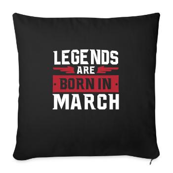 legends are born in march - Sofa pillowcase 17,3'' x 17,3'' (45 x 45 cm) - black - Front