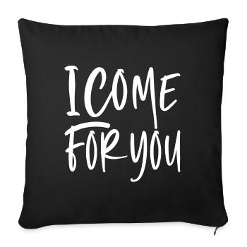 Je viens pour toi - Housse de coussin décorative 45 x 45 cm - noir - Devant