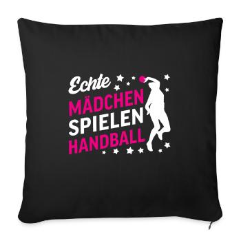 Echte Mädchen Spielen Handball | Handballspielerin - Sofakissenbezug 45 x 45 cm - Schwarz - Vorne