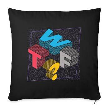 What THE FUCK WTF - Sofa pillowcase 17,3'' x 17,3'' (45 x 45 cm) - black - Front