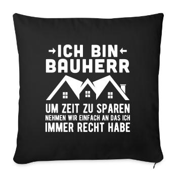 Bauherr Bauherrin Outfit für Hausbau Richtfest - Sofakissenbezug 45 x 45 cm - Schwarz - Vorne