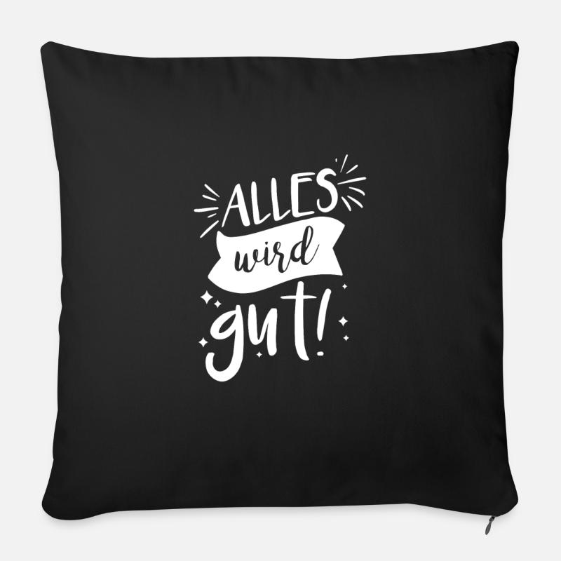 Alles wird gut! - Sofakissenbezug 45 x 45 cm - Schwarz