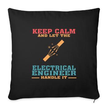 Funny Electrical Engineer Tshirt, Keep Calm - Sofa pillowcase 17,3'' x 17,3'' (45 x 45 cm) - black - Front
