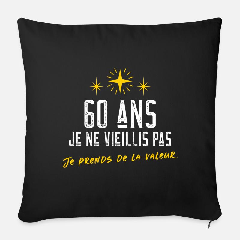 Vieillis pas cadeau anniversaire 60 ans humour - Housse de coussin décorative 45 x 45 cm - noir