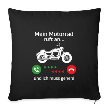 Mein Motorrad ruft mich an und ich muss gehen - Sofakissenbezug 45 x 45 cm - Schwarz - Vorne