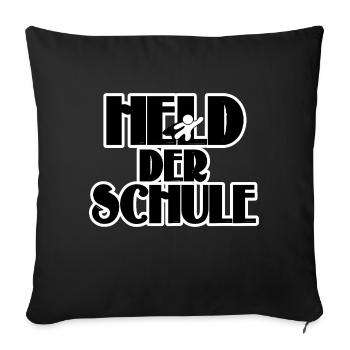 Schule Schüler Lehrer Held Sprüche - Sofakissenbezug 45 x 45 cm - Schwarz - Vorne