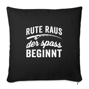 Rute raus der spass beginnt - Sofakissenbezug 45 x 45 cm - Schwarz - Vorne