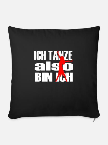 ich tanze also bin ich - Sofakissenbezug 45 x 45 cm - Schwarz