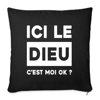 ICI LE DIEU C'EST MOI OK ? - Housse de coussin décorative 45 x 45 cm - noir - Devant