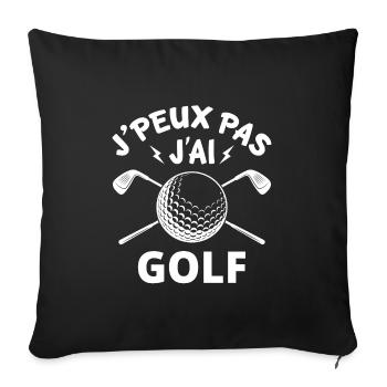 Ich kann kein Golfgolfergeschenk haben - Sofakissenbezug 45 x 45 cm - Schwarz - Vorne